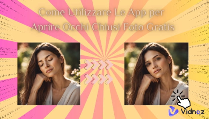 Come Utilizzare Le App per Aprire Occhi Chiusi Foto Gratis – Soluzione su PC, iOS e Android